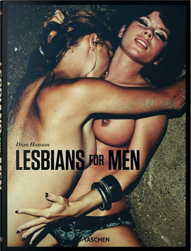 Lesbians for men, de Hanson, Dian. Editora Paisagem Distribuidora de Livros Ltda., capa dura em italiano/portugués/español, 2016