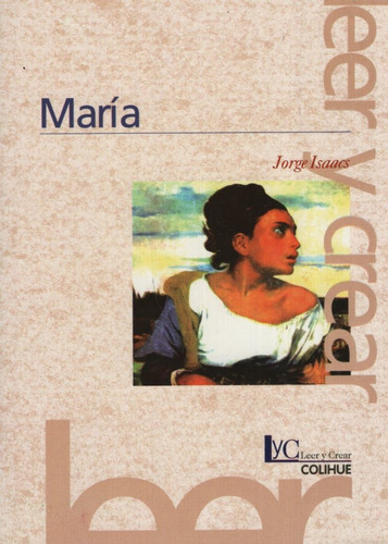 Libro Maria - Jorge Isaacs - Leer Y Crear Colihue