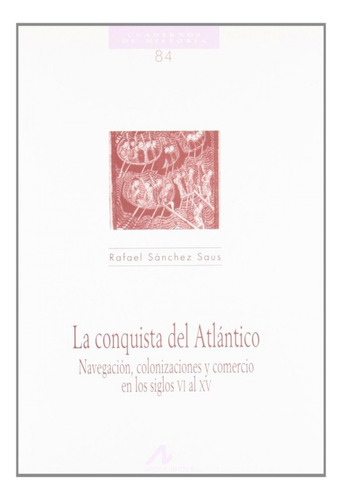 Conquista Del Atlantico,la (84) - Sanchez,rafael