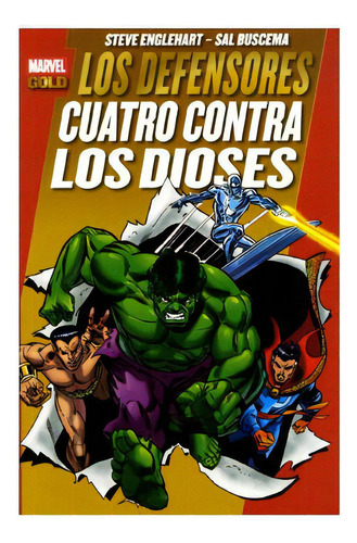 Marvel Gold Los Defensores Cuatro Contra Los Dioses, De Sal Buscema. Editorial Panini Comics, Edición 1 En Español, 2012