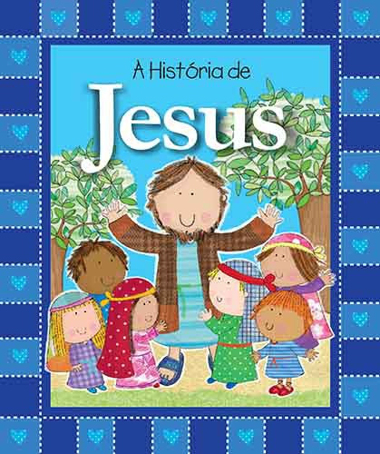 A história de Jesus, de Boon, Fiona. Série Histórias Bíblicas Ciranda Cultural Editora E Distribuidora Ltda., capa dura em português, 2014