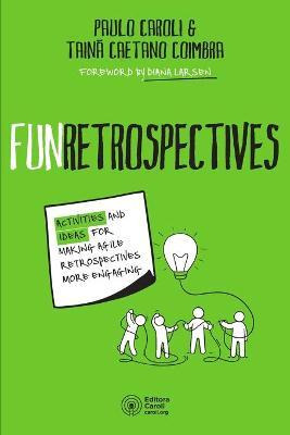 Libro Funretrospectives : Activities And Ideas For Making...