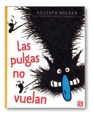 ** Las Pulgas No Vuelan ** Gustavo Roldan