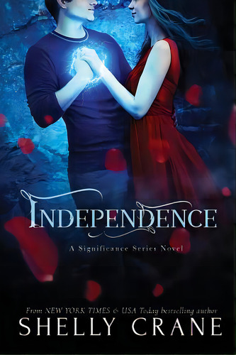 Independence: A Significance Series Novel, De Crane, Shelly. Editorial Createspace, Tapa Blanda En Inglés