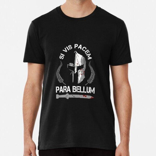 Remera Si Vis Pacem Para Bellum Motivation Algodon Premium