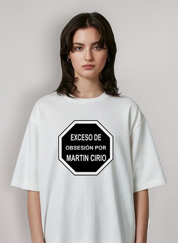 Remera Exceso De Obsesión Martín Cirio Samantha Faraona