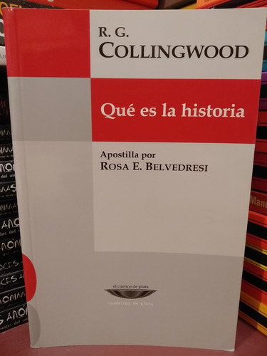 Qué Es La Historia? - Rg Collingwood