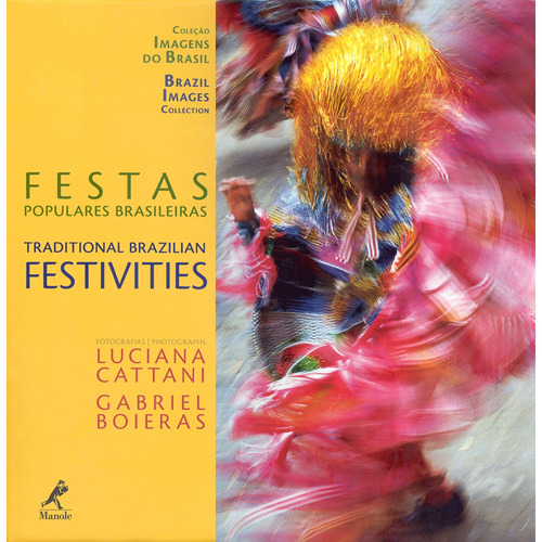 Festas populares brasileiras, de Cattani, Luciana. Editora Manole LTDA, capa dura em inglés/português, 2005