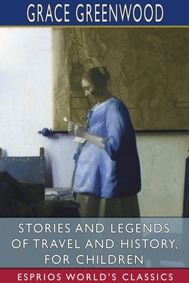 Libro Stories And Legends Of Travel And History, For Chil...
