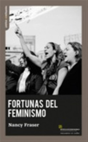 Fortunas Del Feminismo  -  Fraser, Nancy