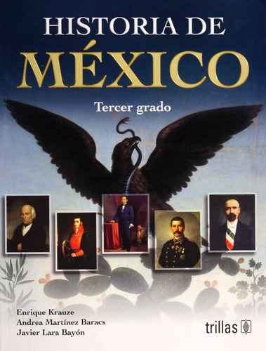 Historia De México 3, De Krauze, Enrique Martinez Baracs, Andrea Bayon Lara, Javier., Vol. 1. Editorial Trillas, Tapa Blanda, Edición 1a En Español, 2019