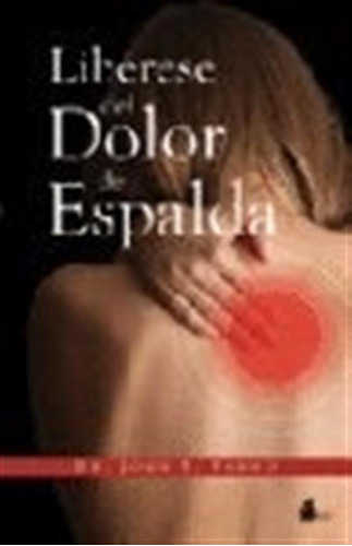 Liberese Del Dolor De Espalda - Sarno,john E