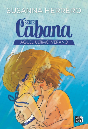 Libro Serie Cabana: Aquel Ultimo Verano - Herrero, Susanna