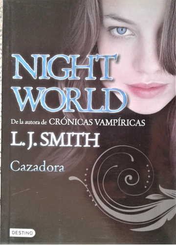 Night World I I I . Cazadora - L. J. Smith - Destino 2012