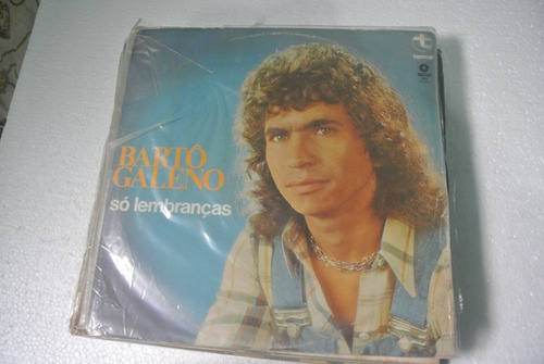 Lp Bartô Galeno - Só Lembranças - Ler Descrição (Usado)