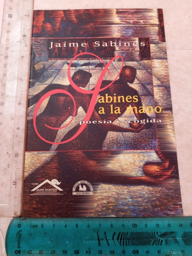 Sabines A La Mano Poesía Escogida Jaime Sabines