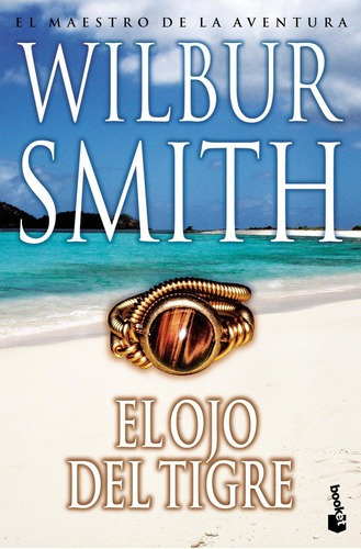 El Ojo Del Tigre De Wilbur Smith - Booket