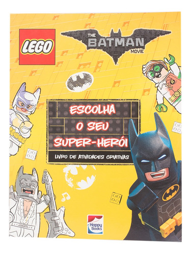 Lego the Batman movie: Escolha o seu super-herói, de Lego. Happy Books Editora Ltda., capa mole em português, 2017