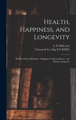 Libro Health, Happiness, And Longevity: Health Without Me...