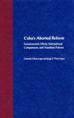 Libro Cuba's Aborted Reform: Socioeconomic Effects, Inter...