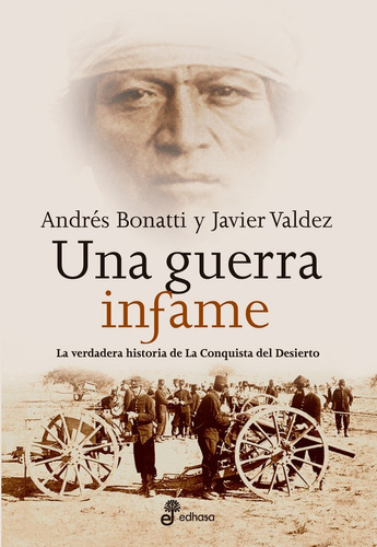 Una Guerra Infame  - Bonatti / Valdez  | Edhasa