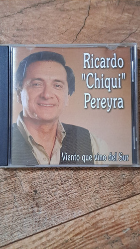 Ricardo Chiqui Pereyra Viento Que Vino Del Sur Cd Nuevo