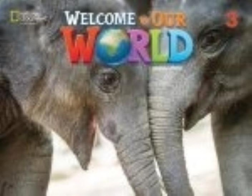 Welcome To Our World (Ame) 3 2/Ed - Student's Book + Online Practice + Ebook, de Crandall, JoAnn. Editorial National Geographic Learning, tapa blanda en inglés americano, 2022