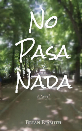 No Pasa Nada, De Roscher, Ellie. Editorial Createspace, Tapa Blanda En Inglés