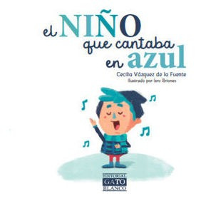 Libro El Niño Que Cantaba En Azul / Pd. Original