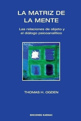 Libro : La Matriz De La Mente Las Relaciones De Objeto Y...