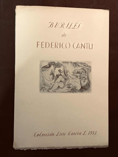 Buriles De Federico Cantú-colección Luis García Lecuona Libr