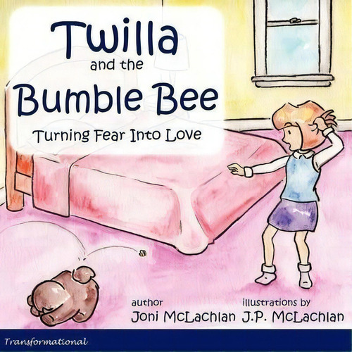 Twilla And The Bumble Bee, De Joni Mclachlan. Editorial Insomniac Press, Tapa Blanda En Inglés