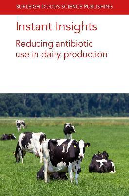 Libro Instant Insights: Reducing Antibiotic Use In Dairy ...