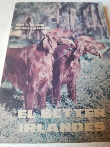 Libro,el Setter Irlandés,azar,edit.albatros