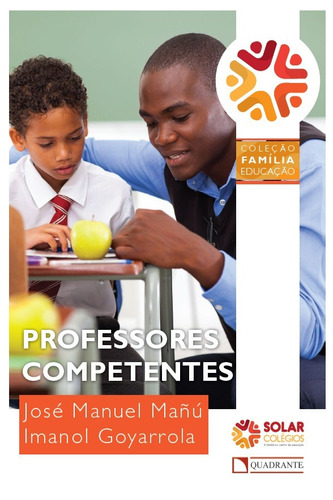 Professores competentes, de Mañú, José Manuel. Quadrante Editora, capa mole em português, 2017