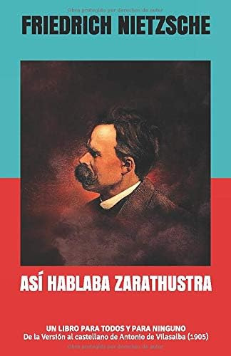 Libro: Así Hablaba Zarathustra: Un Libro Para Todos Y Para N