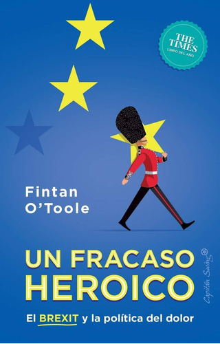 El Fracaso Heróico: El Brexit Y La Política Del Dolor