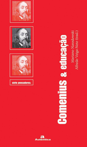 Comenius & a Educação, de Narodowski, Mariano. Editorial Autêntica Editora Ltda., capa mole em português, 2007