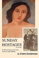 Libro Sunday Hostages : A Tale Of Love And Loss, Dreams A...