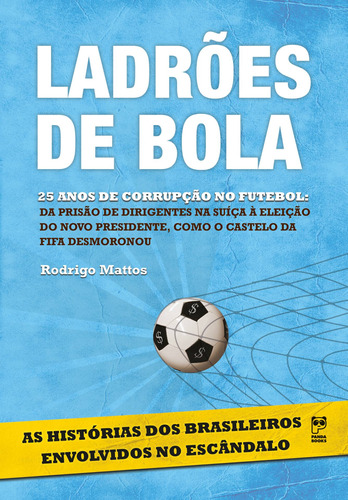 Ladrões de bola, de Mattos, Rodrigo. Editora Original Ltda., capa mole em português, 2016