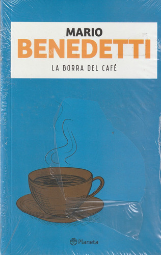 La Borra Del Café - Mario Benedetti Planeta