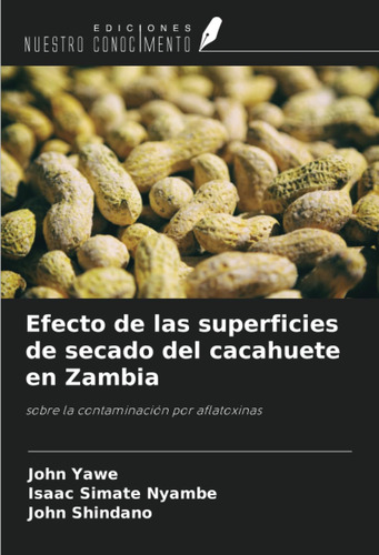 Efecto De Las Superficies De Secado Del Cacahuete En Zambia:
