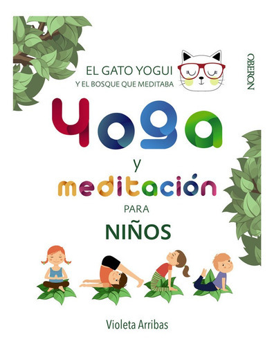 Yoga Y Meditación Para Niños, De Arribas Álvarez, Violeta. Editorial Anaya, Tapa Dura En Español, 2018