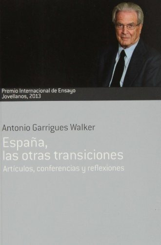 EspaÃÂ±a, las otras transiciones, de Garrigues Walker, Antonio. Editorial Ediciones Nobel SA, tapa blanda en español