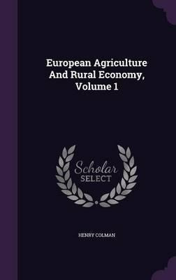 European Agriculture And Rural Economy, Volume 1 - Henry ...