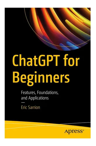comprar Libro: Chatgpt Para Principiantes: Características, Fundamen