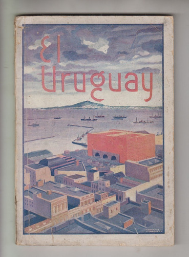 1929 El Uruguay Por Celedonio Nin Y Silva Tapa Modernista