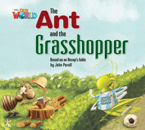 Our World Readers 2 - The Ant And The Grasshopper (reader) (