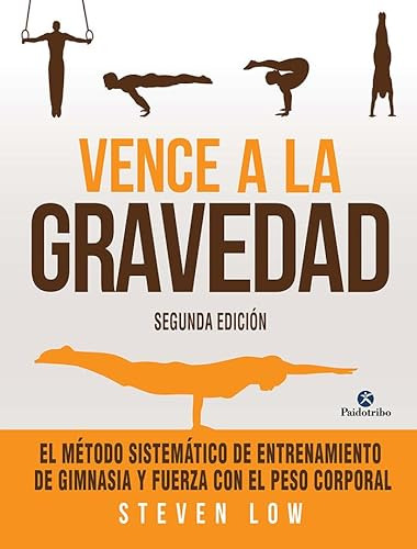 Libro Vence A La Gravedad De Low Steven Paidotribo