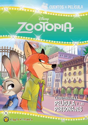 Zootopia La Historia De La Pelicula Y Los Personajes